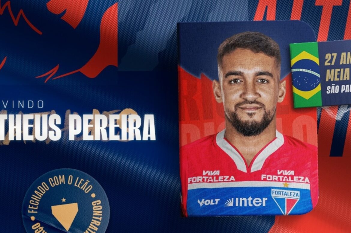 Fortaleza oficializa Matheus Pereira como reforço — Fortaleza anuncia Matheus Pereira como novo reforço até 2027. Jogador chega para fortalecer o elenco com experiência europeia.